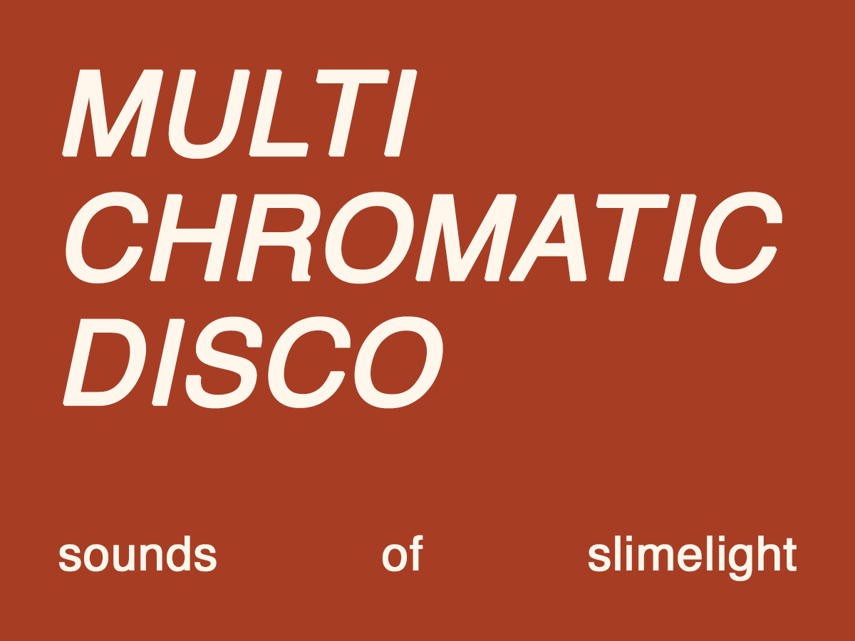 The Sounds of SLIMELIGHT, Courtesy of Remi